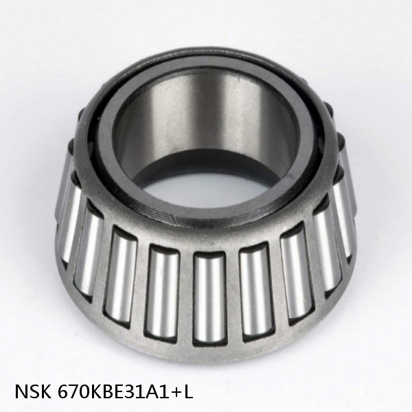 670KBE31A1+L NSK Tapered roller bearing
