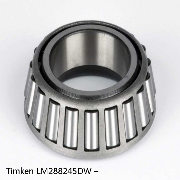 LM288245DW – Timken Tapered Roller Bearing
